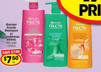 Garneir Fructis Shampoo or Conditioner 850ml