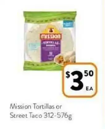 Foodworks Mission Tortillas or Street Taco 312-576g offer