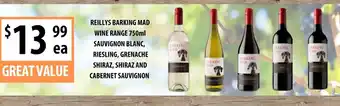 Supabarn Reilly Barking Mad Wine Range 750ml Sauvignon Blanc,Riesling,Grenache,Shiraz,Shiraz And Cabernet Sauvigon offer