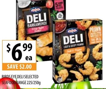 Supabarn Birds Eye Deli Selected Seafood Range 225/250g offer