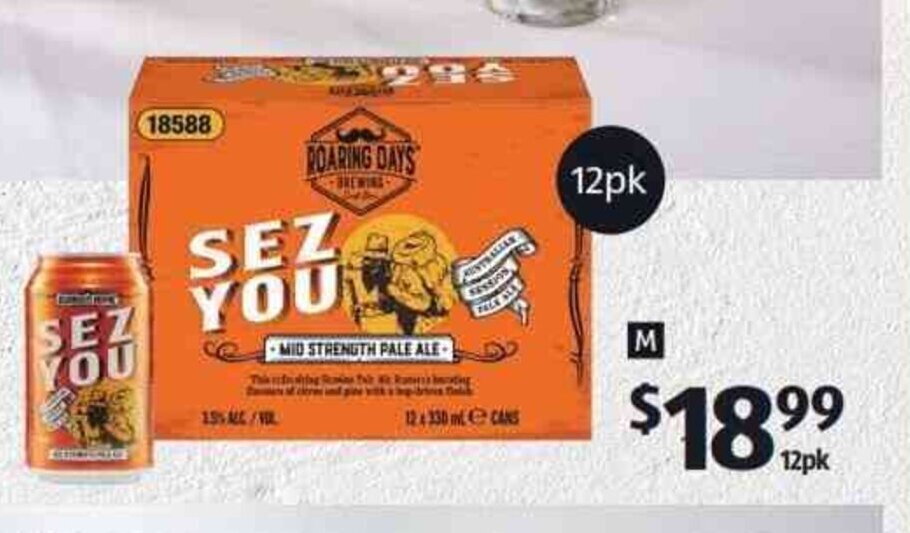 Roaring Days Brewing "Sez You" Mid Strength Pale Ale 12 x 330ml offer