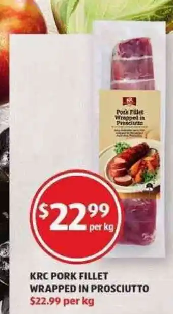 ALDI KRC Pork Fillet Wrapped In Prosciutto offer