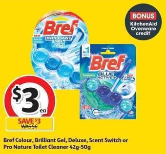 Coles Bref Colour, Brilliant Gel, Deluxe, Scent Switch or Pro Nature Toilet Cleaner 42g-50g offer