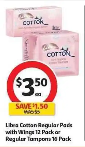 Coles Libra Cotton Regular Pads with Wings 12 Pack or Regular Tampons 16 Pack offer