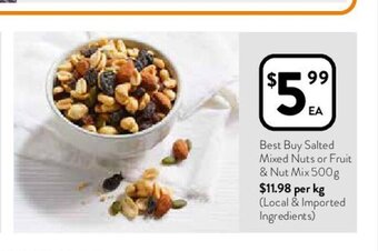 Foodworks Best Buy Salted Mixed Nuts or Fruit & Nut Mix 500g offer
