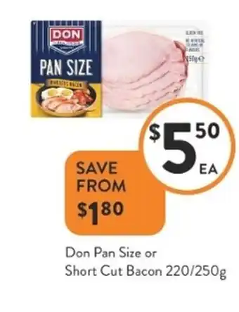 Foodworks Don Pan Size or Short Cut Bacon 220/250g offer