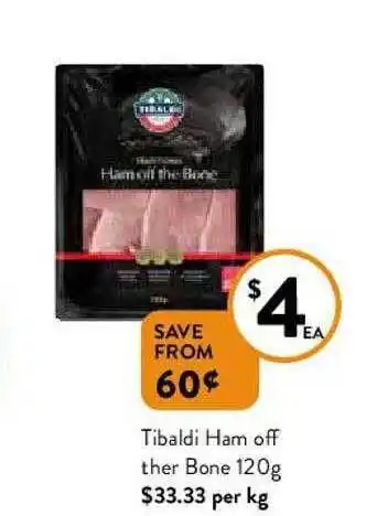 Tibaldi Ham Off Ther Bone