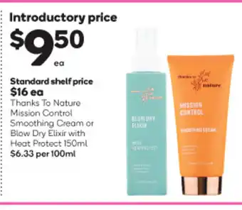 Woolworths Thanks to Nature Mission Control Smoothing Cream or Blow Dry Elixir with Heat Protect 150ml offer