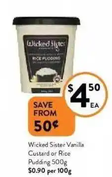 Foodworks Wicked Sister Vanilla Custard Or Rice Pudding offer