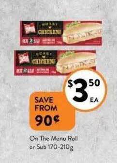 Foodworks On The Menu Roll Or Sub offer