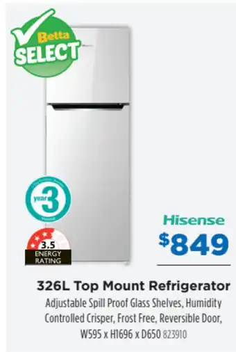 Betta Hisense 326L Top Mount Refrigerator 823910 offer