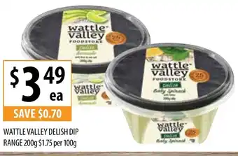 Supabarn Wattle Valley Delish Dip Range 200g 1,75 per 100g offer