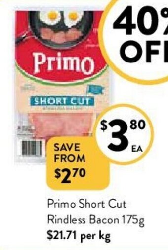 Foodworks Primo Short Cut Rindless Bacon 175g offer