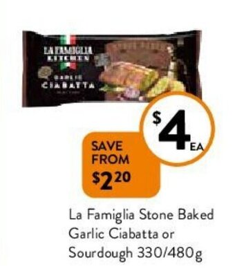 Foodworks La Famiglia Stone Baked Garlic Ciabatta or Sourdough 330/480g offer