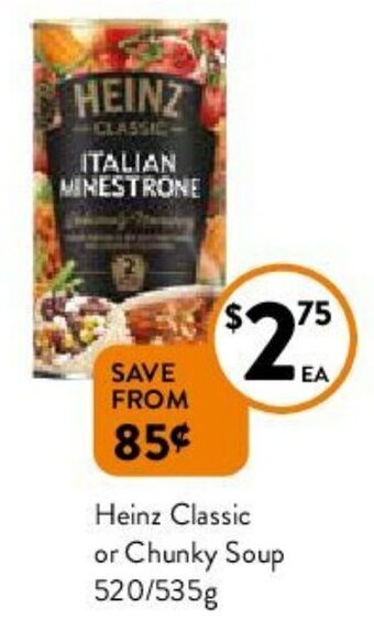 Foodworks Heinz Classic or Chunky Soup 520/535g offer