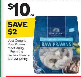 Woolworths Just Caught Raw Prawns Meat offer