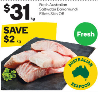 Woolworths Fresh Australian Saltwater Barramundi Fillets Skin Off offer