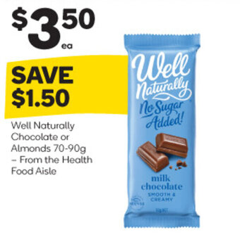 Woolworths Well Naturally Chocolate or Almonds 70-90g - Form the Health Food Aisle offer