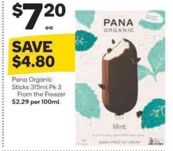 Woolworths Pana Organic Sticks 315ml Pk 3 - From the Freezer offer
