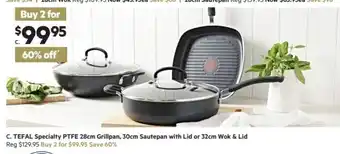 Harris Scarfe Tefal Specialty PTPE 28cm Grillpan, 30cm Sautepan with Lid or 32cm Wok & Lid offer