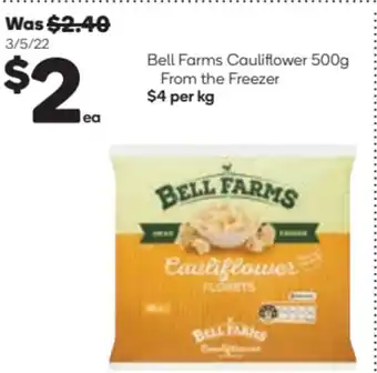 Woolworths Bell Farms Cauliflower 500g From the Freezer offer