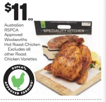 Woolworths Australian RSPCA Approved Hot Roast Chicken Excludes all other Roast Chicken Varieties offer