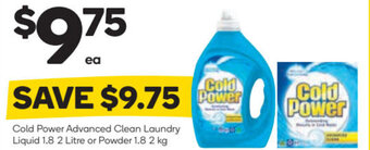 Woolworths Cold Power Advanced Clean Laundry Liquid 1.8 2 Litre or Powder 1.8 2 kg offer
