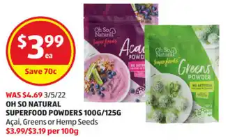 ALDI Oh So Natural Superfood Powders 100g/125g offer