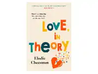 BIG W Love, in Theory by Elodie Cheesman offer