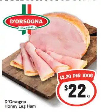 D'Orsogna Honey Leg Honey Leg Ham $2.20 per 100g