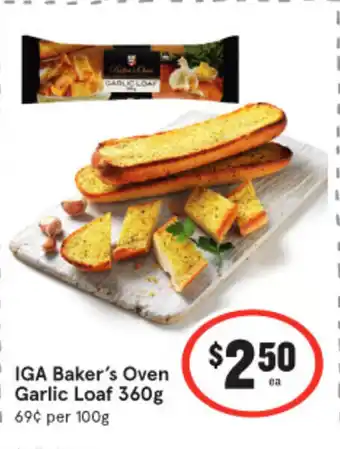 IGA IGA Baker's Oven Garlic Loaf 360g 69¢ per 100h offer