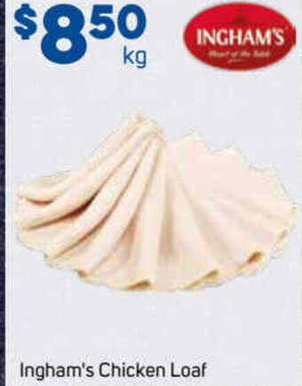 Foodland Ingham's Chicken Loaf offer