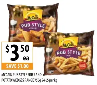 Supabarn Mccain Pub Style Fries and Potato Wedges Range 750g $4,65 per kg offer