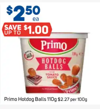Primo Hotdog Balls 110g $2.27 per 100g