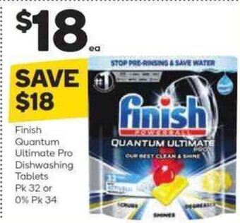 Woolworths Finish Quantum Ultimate Pro Dishwashing Tablets Pk 32 or 0% Pk 34 offer