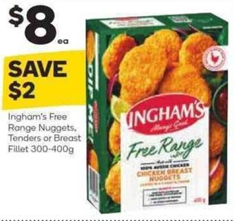 Woolworths Ingham's Free Range Nuggets, Tenders or Breast Fillet 300-400g offer