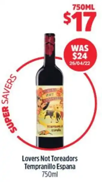 Woolworths Lovers Not Toreadors Tempranillo Espana 750ml offer