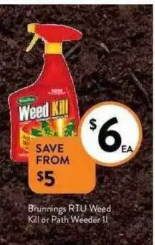 Foodworks Brunnings RTU Weed Kill Or Path Weeder 1L offer