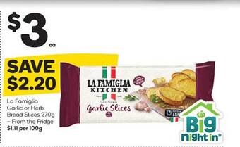 Woolworths La Famiglia Garlic Or Herb Bread Slices 270g offer