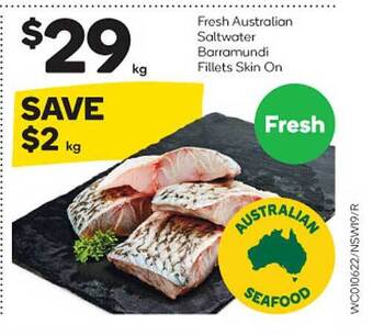 Woolworths Fresh Australian Saltwater Barramundi Fillets Skin On offer