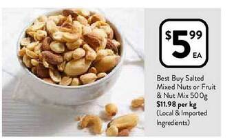 Foodworks Best Buy Salted Mixed Nuts Or Fruit & Nut Mix 500g offer