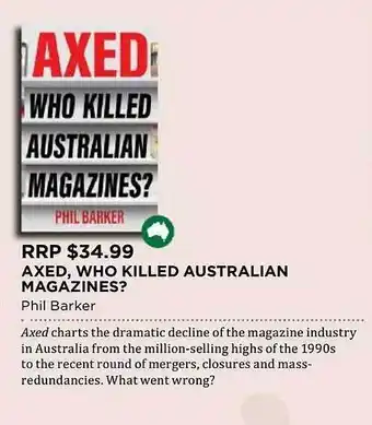 Axed, Who Killed Australian Magazines? Phil Barker