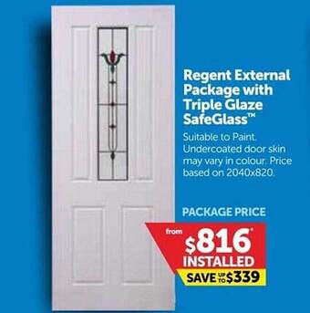 Regent External Package With Triple Glaze Safeglass
