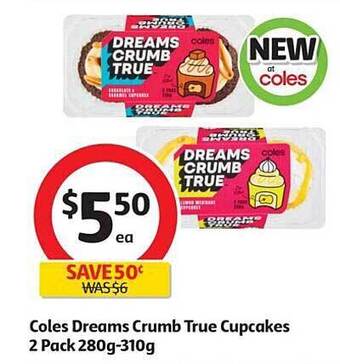 Coles Coles Dreams Crumb True Cupcakes 2 Pack 280g-310g offer