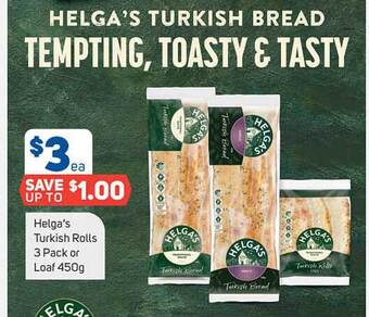 Foodland Helga's Turkish Rolls 3 Pack Or Loaf 450g offer
