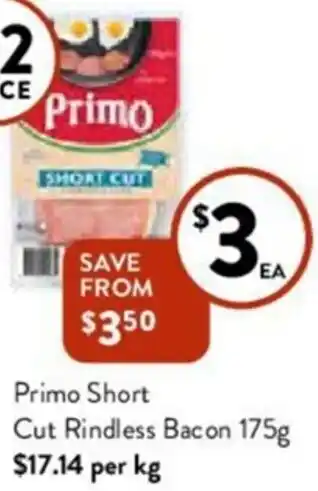 Foodworks Primo Short Cut Rindless Bacon 175 g offer
