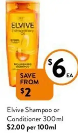Elvive Shampoo or Conditioner 300 ml