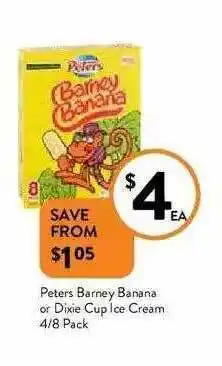 Foodworks Peters Barney Banana Or Dixie Cup Ice Cream 4-8 Pack offer