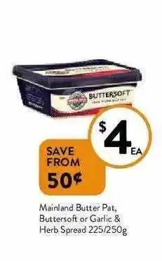 Foodworks Mainland Butter Pat, Buttersoft Or Garlic & Herb Spread offer