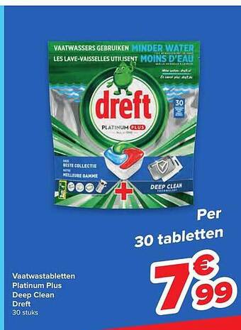 Carrefour Vaatwastabletten Platinum Plus Deep Clean Dreft aanbieding
